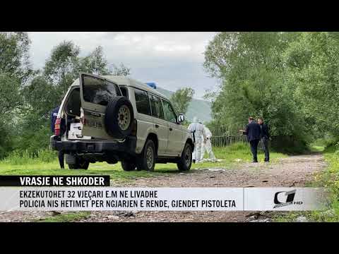 VRASJE NE SHKODER, EKZEKUTOHET 32 VJECARI E.M NE LIVADHE