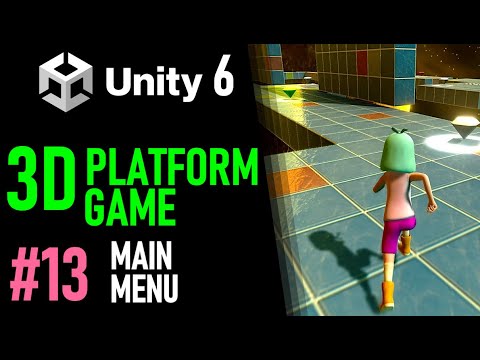 HOW TO MAKE A 3D PLATFORM GAME IN UNITY 6 - GAME TUTORIAL 13 HOW TO CREATE A MAIN MENU IN UNITY