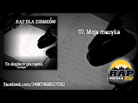 07. Rap Dla Ziomków-Moja muzyka