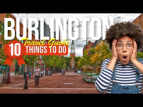TOP 10 Things to do in Burlington, Vermont 2024!