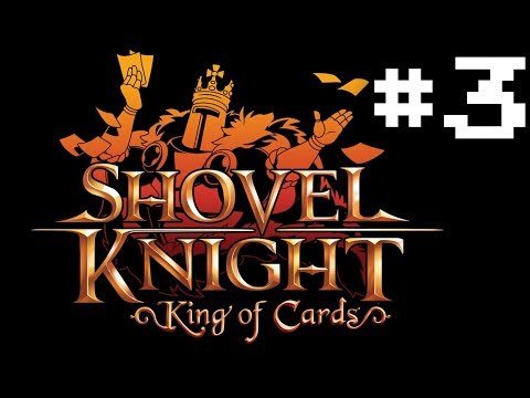 Shovel Knight: King of Cards [3] Proudmoore Keep