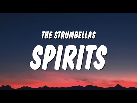 The Strumbellas - Spirits (Lyrics) "i got guns in my head and they won't go"