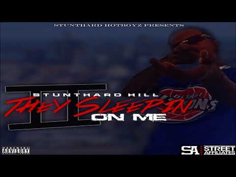 StuntHard Hill - They Sleepin On Me 2 (Full Mixtape)