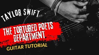 Guitar Tutorial New Song 2024 Taylor Swift The Tortured Poets Department
