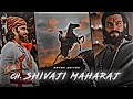 Chhatrapati Shivaji Maharaj Shivaji Maharaj Status Kgf 2 Sultan Song Status Viralvideo