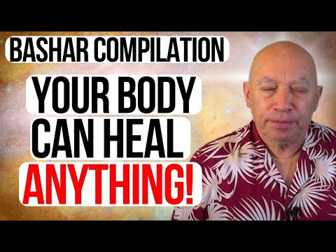 Bashar’s Ultimate Guide to Heal ANY Disease & Unlock Perfect Health (Compilation) || Bashar