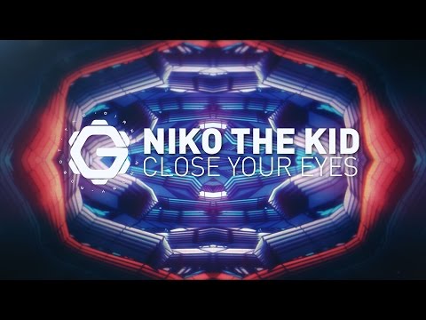 Niko The Kid - Close Your Eyes