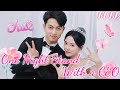 ENG SUB Tycoon Falls In Love With Cinderella After Discovering That She Was His Savior