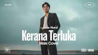 Download lagu Nurul • Kerana Terluka (Male Cover) • Acoustic Version mp3 Download lagu Nurul • Kerana Terluka (Male Cover) • Acoustic Version mp3