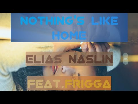 Nothing's like - Elias Naslin Feat.Frigga (Lyrics By ZAREWYR)