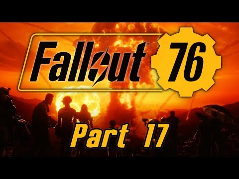 Fallout 76 - Part 17 - The Toxic Valley