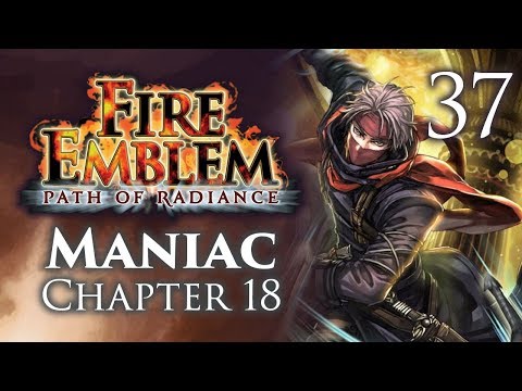 Part 37: Let's Play Fire Emblem Path of Radiance, Maniac Mode, Chapter 18 - "50 Gold"