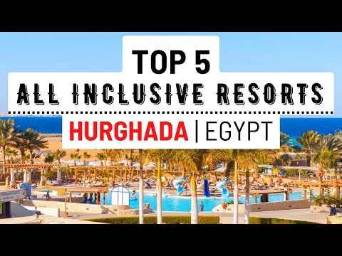 TOP 5 BEST All Inclusive Resorts In Hurghada Egypt 4K