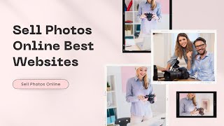 Sell Photos Online Best Websites.  You Won