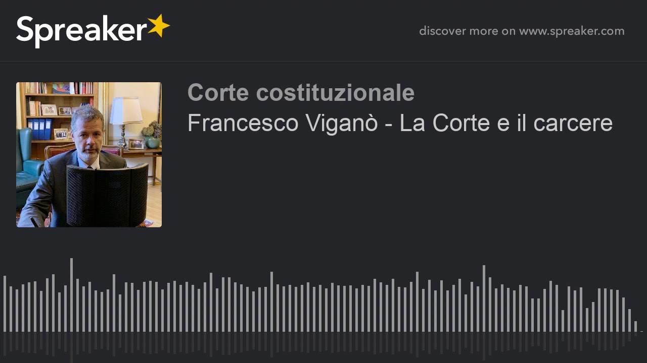 Francesco Viganò - La Corte e il carcere
