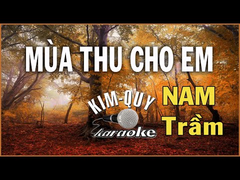 MÙA THU CHO EM - KARAOKE - Tone NAM Trầm ( F/Fa Trưởng )