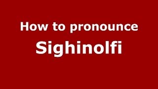 How to pronounce Sighinolfi