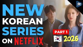 Top 7 Best New K-Dramas on Netflix in 2026 | Must-Watch Korean Series Part 1