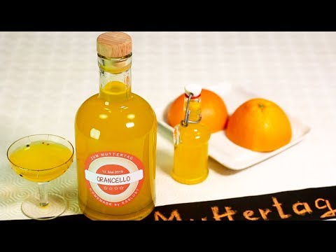 Selbstgemachter ORANCELLO - Last Minute Geschenk zum Muttertag