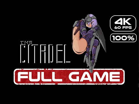 The Citadel Gameplay Walkthrough FULL GAME (4K 60FPS) No Commentary