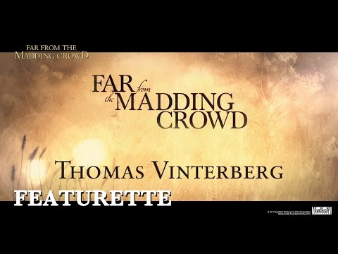 Far From The Madding Crowd ["Director Thomas Vinterberg" Featurette in HD (1080p)]