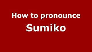 How to pronounce Sumiko