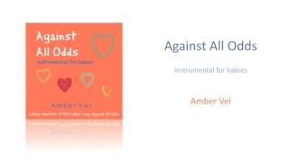 Against All Odds - Phil Collins Lullaby (For Babies)