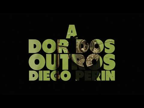A dor dos outros - Diego Perin - Clipe oficial