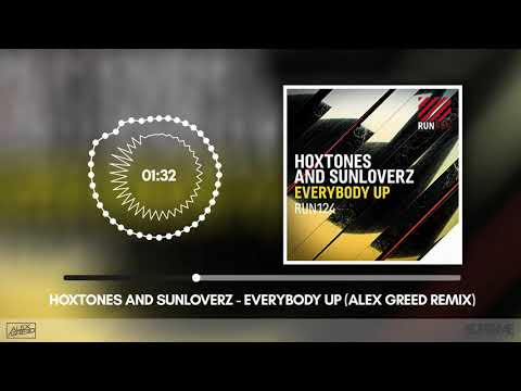 Hoxtones and Sunloverz  - Everybody Up (Alex Greed Remix)