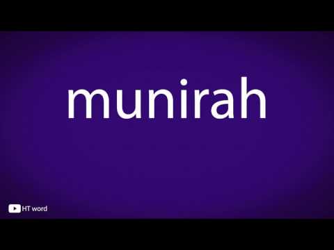 How to pronounce munirah