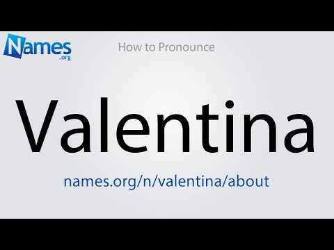 How to Pronounce Valentina