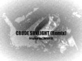Crude Sunlight (TWEAKER Remix)