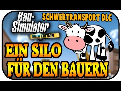 EIN SILO FÜR DEN BAUERN - BAU SIMULATOR 2015 SCHWERLAST DLC #07 - Lets Play Bau Simulator 15