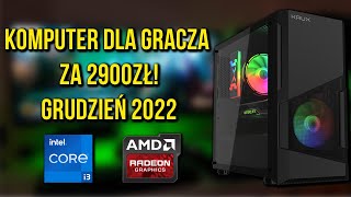 KOMPUTER DO GIER ZA 2900ZŁ! | GRUDZIEŃ 2022