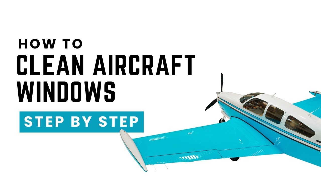 How to Clean Aircraft Windows