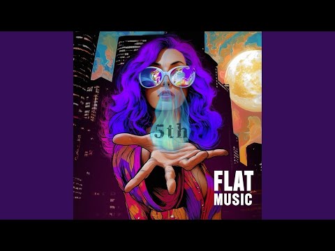 FLAT MUSIC 5th (Intro)