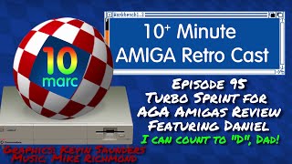 Turbo Sprint for AGA Amigas Review - Featuring Daniel - Episode 95