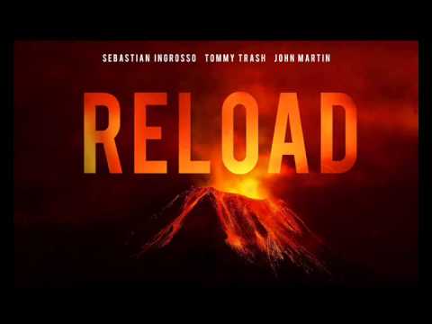 Sebastian Ingrosso & Tommy Trash Feat  John Martin- Reload ( Matthew G Remix )