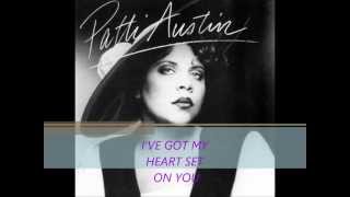 Patti Austin ~ I've Got My Heart Set On You