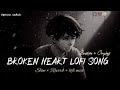 SAD LOFI SONGS HEARTBROKENLOFI SONGS MASHUP SLOW REVERB LOFI MIX Sad Trending
