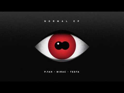p.tah, mirac, testa - normal ep - teaser