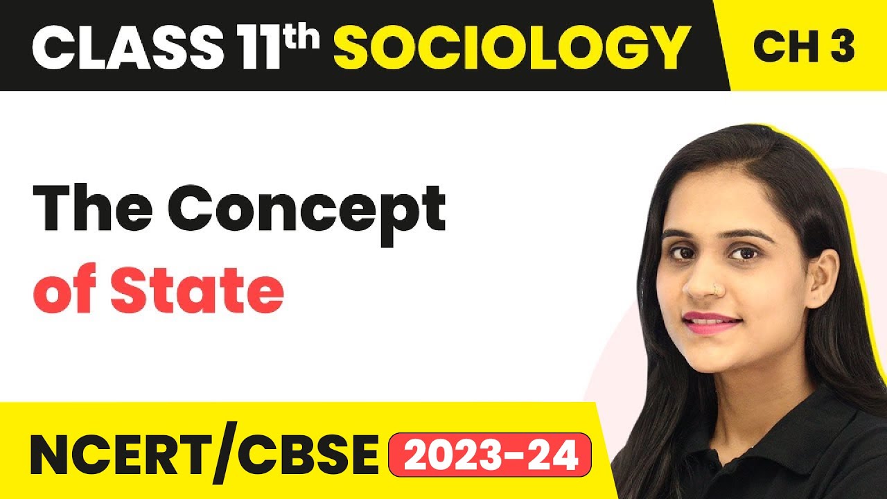 Class 11 Sociology Chapter 3 | The Concept of State - Understanding Social Institutions