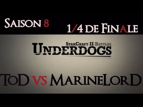 [S08E02] UnderDogs du 05/05/2014 - ¼ de finale - ToD vs MarineLorD - Map 1
