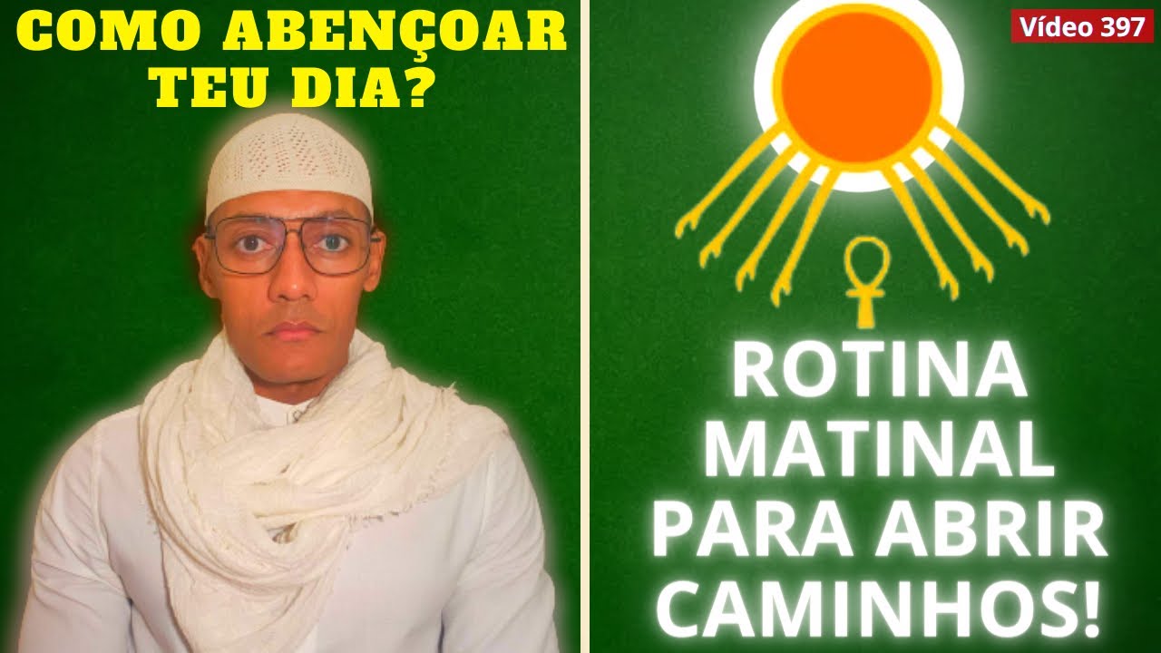 ROTINA MATINAL para abertura de caminhos e ter sucesso na vida /397