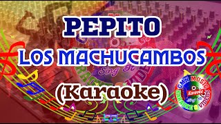 Download lagu Pepito Karaoke Los Machucambos mp3