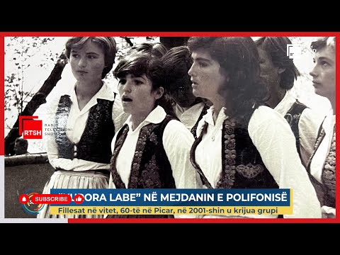 Speciale RTSH 2 | "Kurora Labe" në mejdanin e polifonisë, fillesat në vitet '60 në Picar