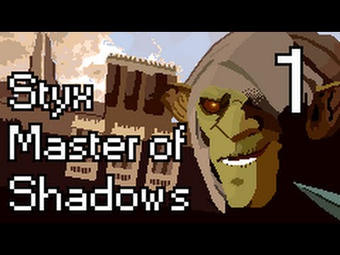 Let's Play Styx: Master of Shadows Part 1 Goblin difficulty? Too easy, almost funny...
