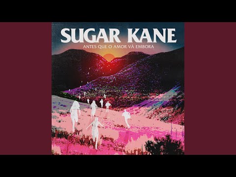 Estávamos Certos - Sugar Kane