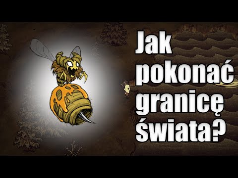 Przekraczanie Granic Świata w Don't Starve! 3 Zastosowania! [Outdated w DST, w DS nadal git]