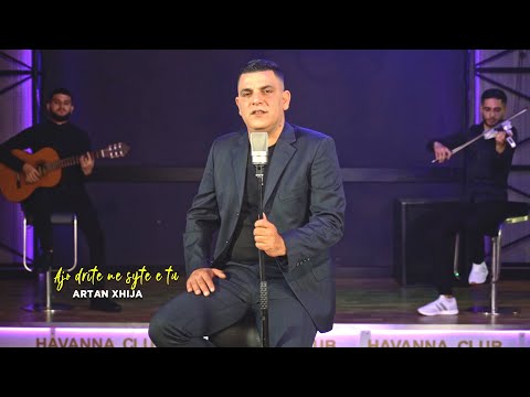 Artan Xhija - Ajo drite ne syte e tu